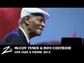 McCoy Tyner & Ravi Coltrane - Walk Spirit Talk Spirit - LIVE