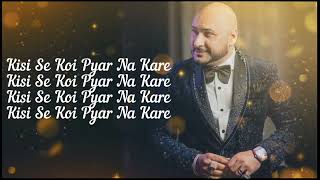 Dhoke Pyaar Ke(lyrics)  B Praak  Rochak Kohli  Khu