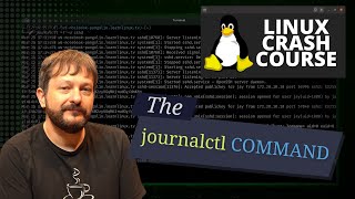 journalctl Basics: How to Easily Check Your Linux Logs