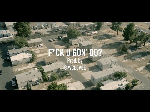 Trew x Uno - F*ck U Gon' Do? [ Official Music Video ]