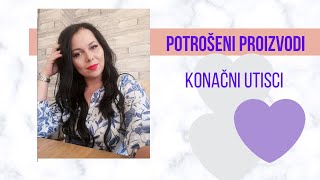POTROŠENI PROIZVODI I KONAČNI UTISCI