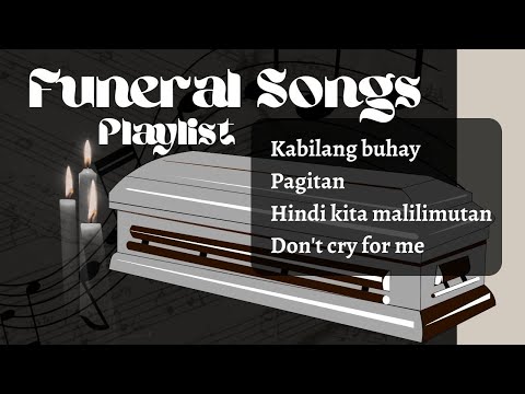 Funeral songs for all ages (Burol, Pampatay na Kanta)