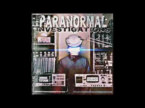 Mike Titan & Zcience Division - Paranormal Investigations