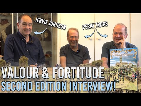 Valour & Fortitude Second Edition interview with Jervis Johnson and the Perry Twins