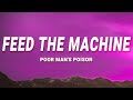 Poor Mans Poison - Feed the Machine (Lyrics)