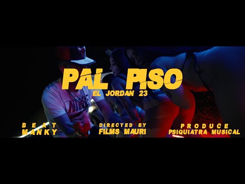 Pal Piso - El Jordan 23 (Video Oficial)