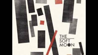 The Soft Moon - When it's Over