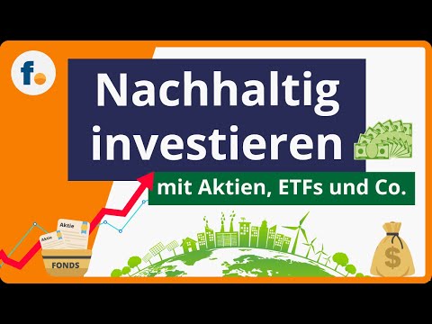 Nachhaltige Geldanlagen: Renditen steigern mit Ökofonds, nachhaltigen ETFs und grünen Aktien