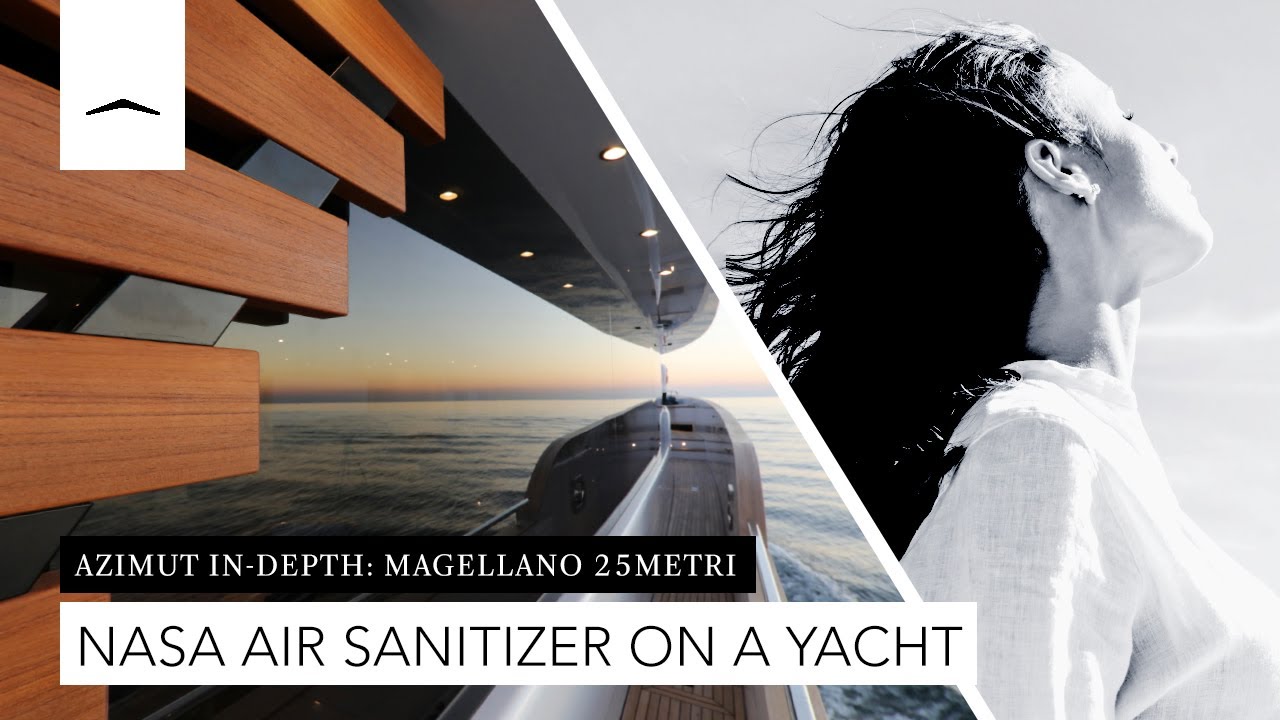 Magellano 25METRI | NASA-Patented Yacht Air Treatment System | Fresh & Sanitized Air in the Cabins