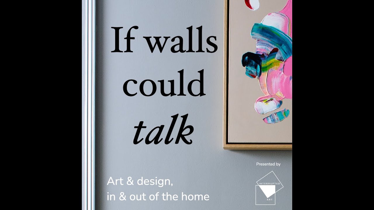 If Walls Could Talk. Episode 1: Art Influencer Lucy Donovan