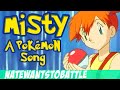 "Misty" A Pokémon Song by NateWantsToBattle ...