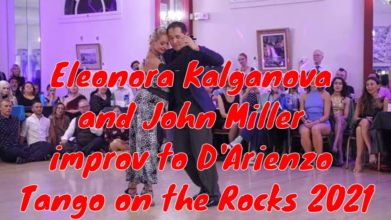 Eleonora Kalganova and John Miller improv to D'Arienzo at Tango on the Rocks 2021