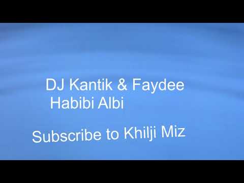 DJ Kantik & Faydee Habibi Albi