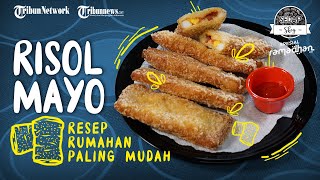Resep Masak Risol Mayo yang Praktis dan Mudah Untuk Cemilan Takjil di Bulan Puasa