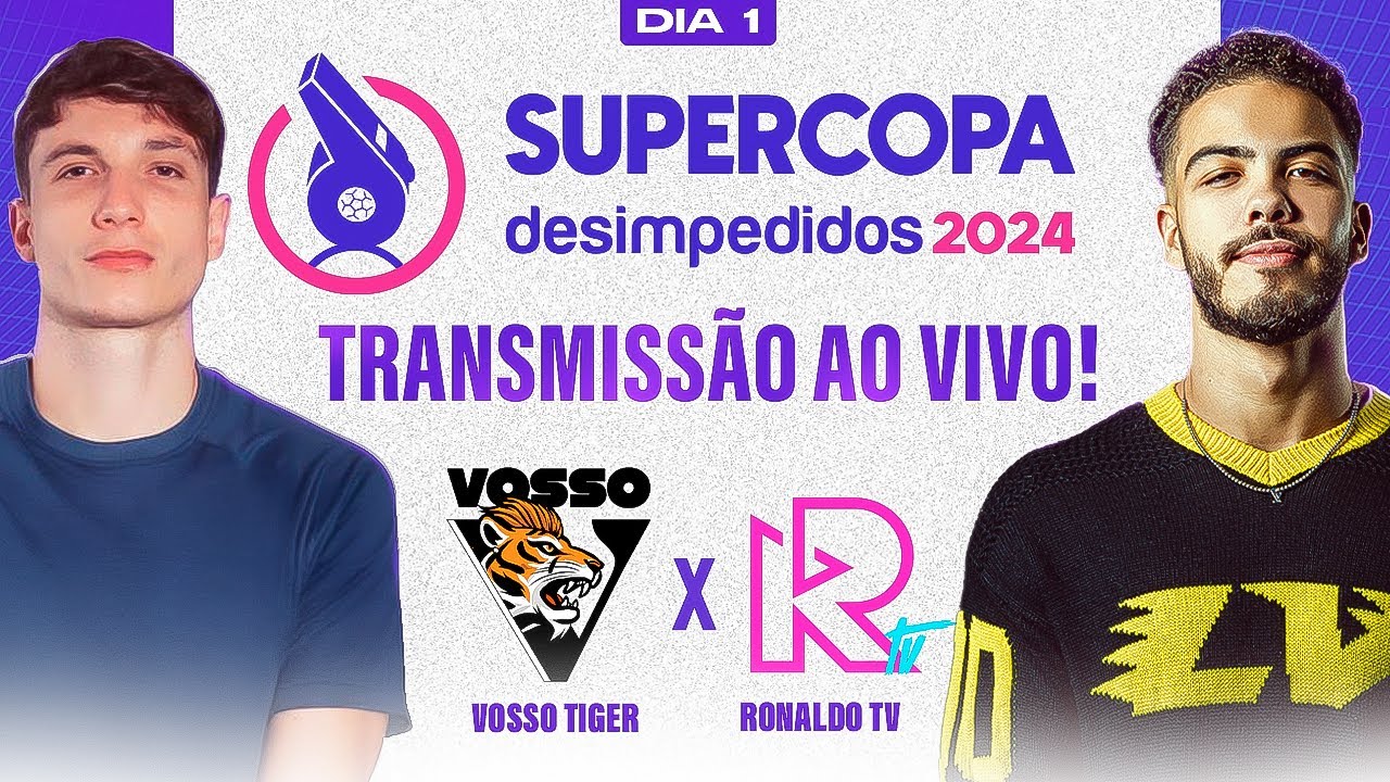 VOSSO TIGER X RONALDO TV — SUPERCOPA DESIMPEDIDOS 2024 AO VIVO E COM IMAGENS
