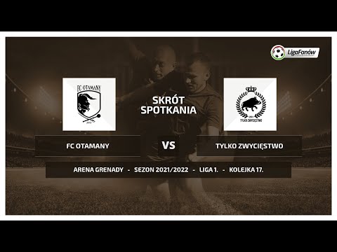 Liga Fanów: FC Otamany - Tylko Zwycięstwo (Wiosna 2022)