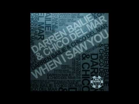 Darren Bailie&Chico del Mar - When i saw you CDM Progressive