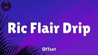 Offset - Ric Flair Drip (&amp; Metro Boomin) (Lyrics)
