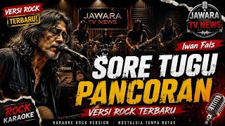 Download lagu IWAN FALS - SORE TUGU PANCORAN | KARAOKE VERSI ROCK TERBARU mp3