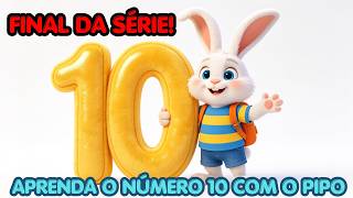 "APRENDA O NÚMERO 10 CANTANDO! 🔟✨ Música do Pipo para Crianças (Final da Série)"