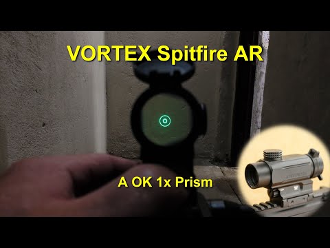 Vortex Spitfire AR 1x Prism - It is a Thing.