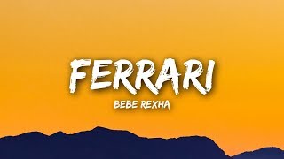 Bebe Rexha - Ferrari (Lyrics / Lyrics Video)