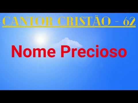 Cantor Cristão - 62 - Nome Precioso - Levi - com letra