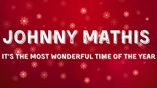 Johnny Mathis - It&#39;s The Most Wonderful Time Of The Year (Lyric Video)