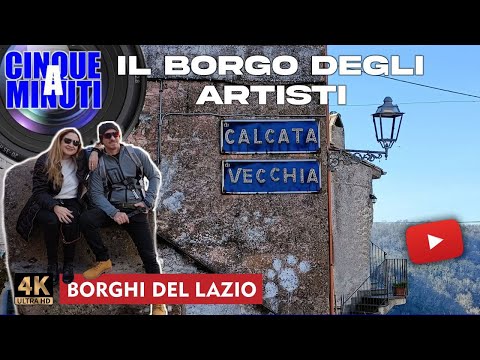 Calcata Vecchia - Il Borgo degli Artisti