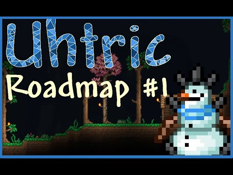Terraria: Uhtric Mod Roadmap #1