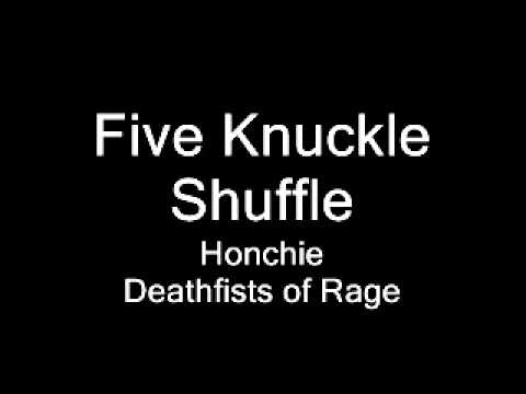 Honchie - Five Knuckle Shuffle