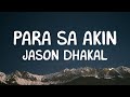 Jason Dhakal - Para Sa Akin (Lyrics)