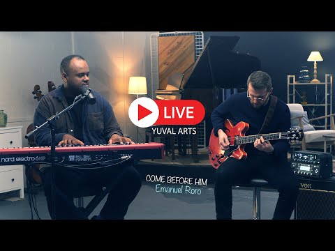Emanuel Roro - Recorded LIVE at Yuval COME BEFORE HIM  I בואו לפניו