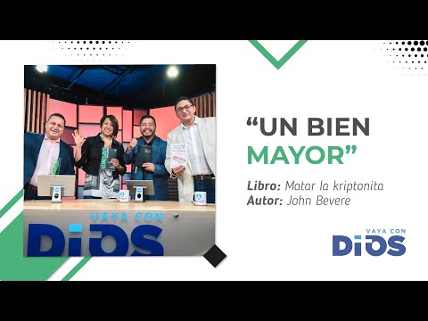 VayaConDios Ep.196 - Un bien mayor