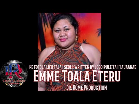 Emme Toala Eteru-Pe fofola lo'u fala i Seoli written by Logoipule Ta'i Tauaanae-Dr. Rome Production