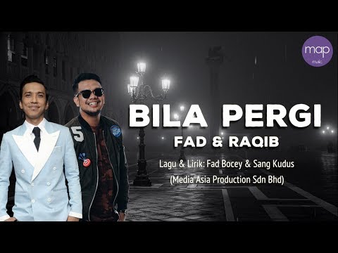 Fad Bocey & Raqib Majid - Bila Pergi (Official Lirik Video)