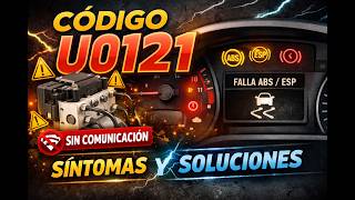 ❌ Código U0121: Solución a la Pérdida de Comunicación con el Módulo ABS【Actualizado 2026】❌