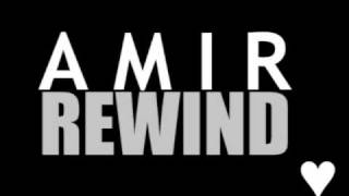 Amir - Rewind / FOLLOW  ME ON TUMBLR !