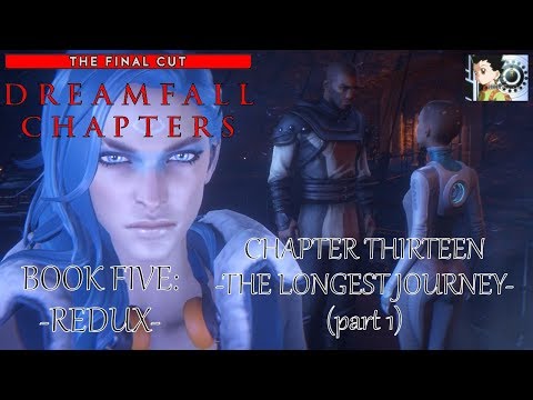 Dreamfall Chapters - Book Five: Redux | Chapter 13: The Longest Journey (part 1)