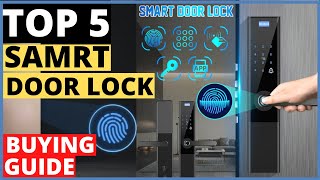 Top 5 Highly Secure Smart Door Locks | Keyless Entry Smart Door Lock | Fingerprint Security DoorLock
