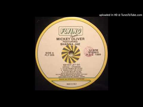 Mickey Oliver - Never Let Go
