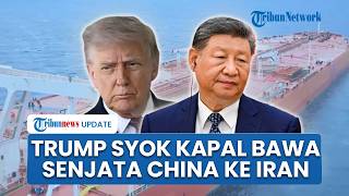 Situasi Panas! Kapal yang Bawa Senjata China ke Iran Ditangkap AS, Trump Syok Tiongkok Bantu Teheran