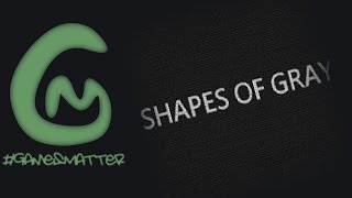 GamesMatter: Shapes of Gray Developer Trent Steen