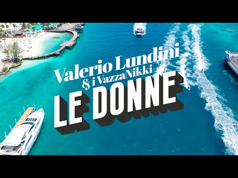 Valerio Lundini & i VazzaNikki - LE DONNE