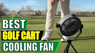 Best Golf Cart Cooling Fan 2026: Stay Cool on the Course! (Top 5 Reviews)