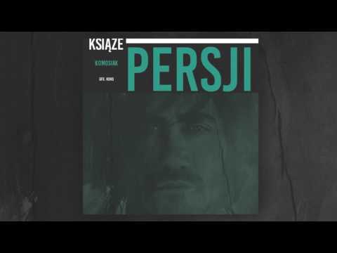 KOMOSIAK - KSIĄŻĘ PERSJI (prod@GOLDMAJOR)
