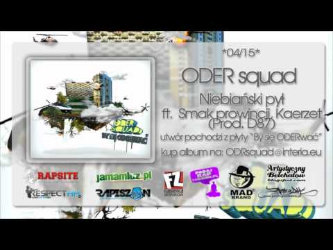04. ODER squad - Niebiański Pył feat. Smak Prowincji, Kaerzet (prod. D87)
