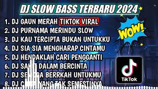 Download lagu DJ SLOW FULL BASS TERBARU 2024 DJ GAUN MERAH SONIA REMIX FULL ALBUM TERBARU 2024 mp3