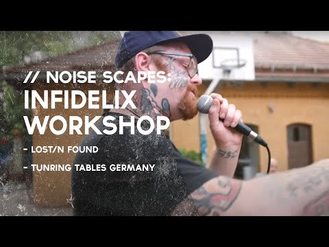 N0ISE SCAPES: Infidelix @ Naunynritze (2020) #TurningTables #Workshop #Rap