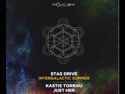 Stas Drive - Intergalactic Summer (Just Her Remix) [Movement Recordings] *OUT NOW*